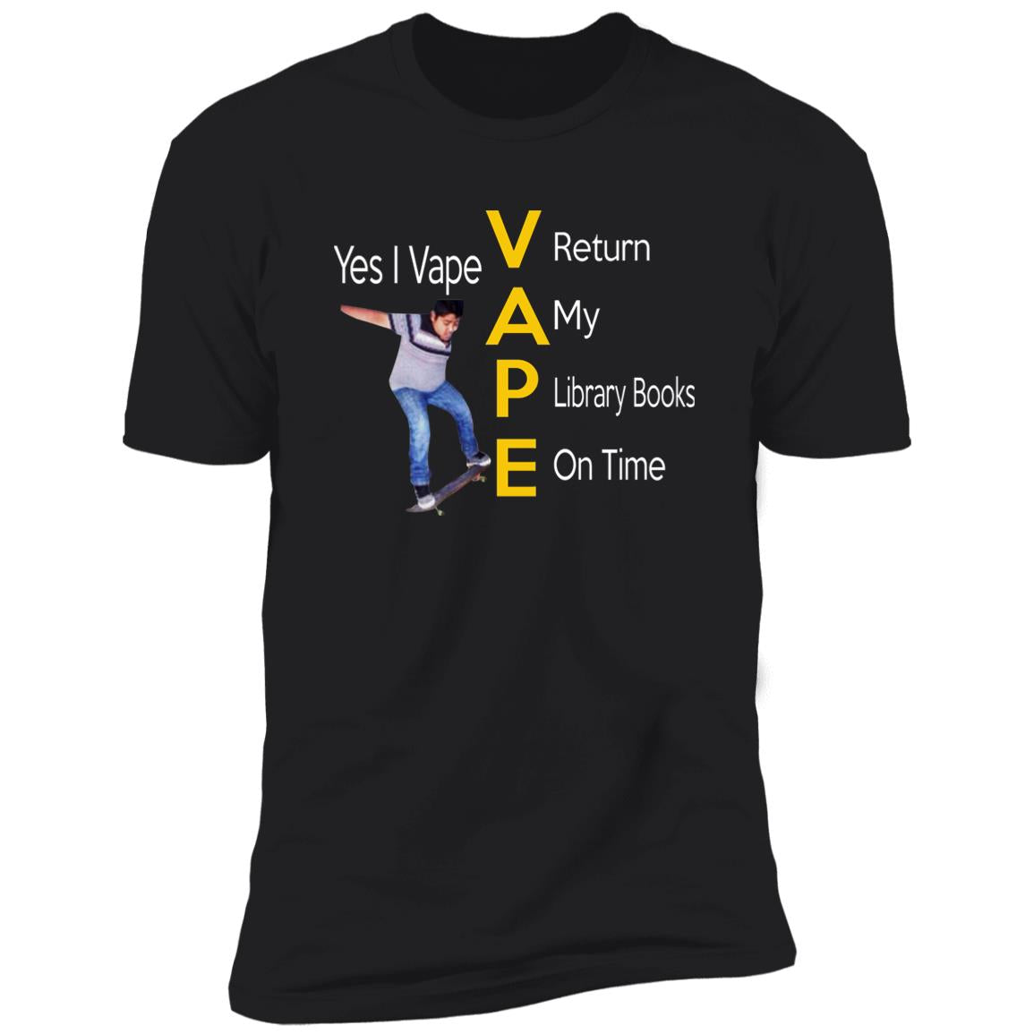 Yes I Vape Return My Library Books On Time Shirt