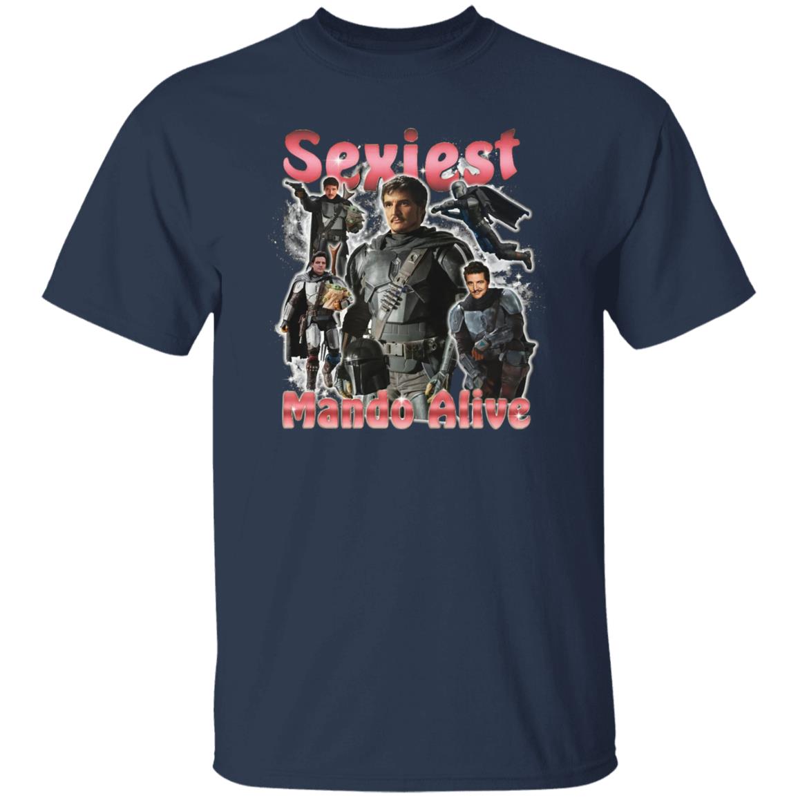 Sexiest Mando Alive Shirt