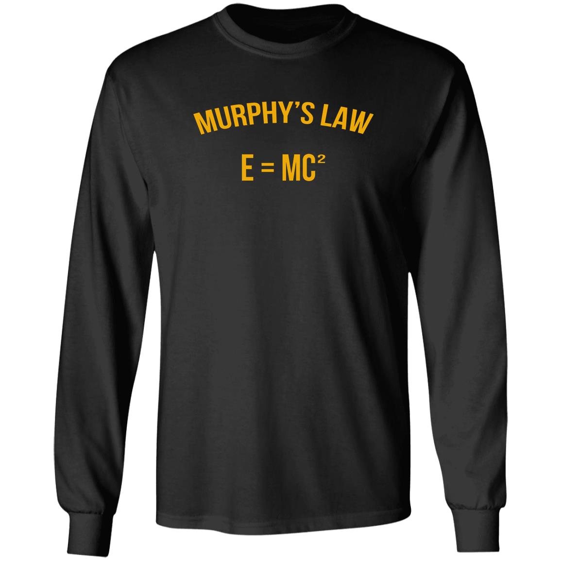 Murphy's Law E=MC2 Shirt