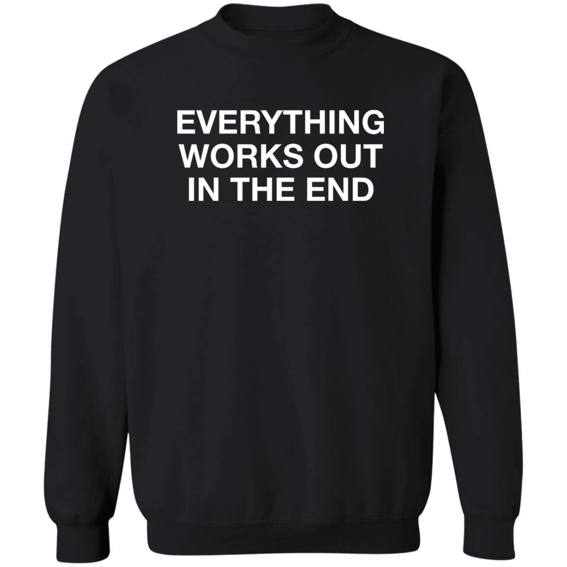 Everything Works Out In The End Shirt