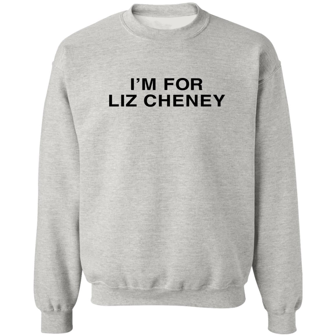 I'm For Liz Cheney Shirt