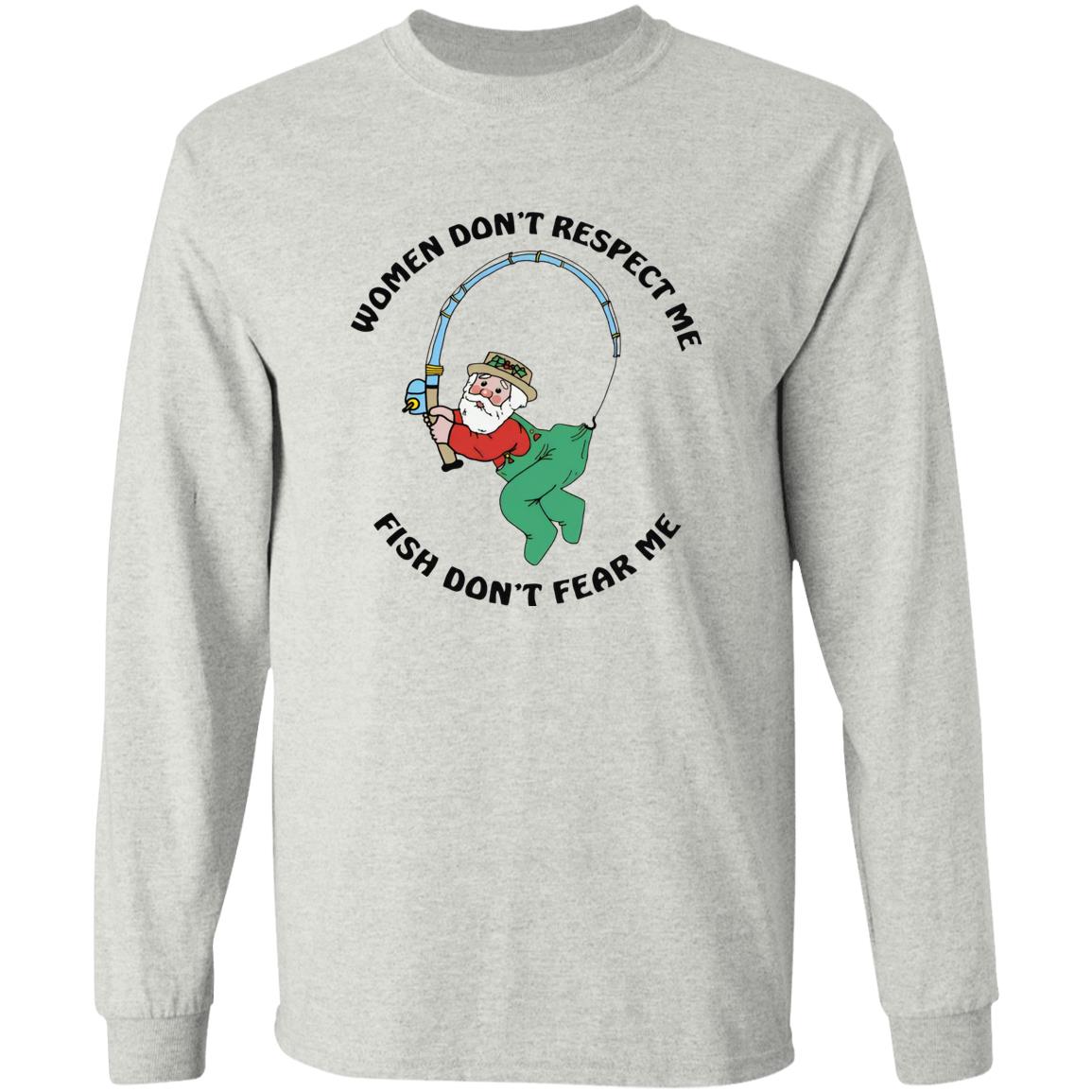 Women Don't Respect Me Fish Don't Fear Me Shirt