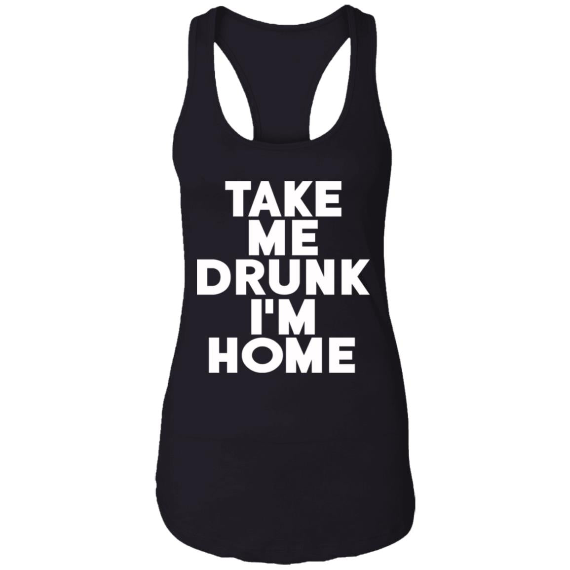 Take Me Drunk I'm Home Shirt