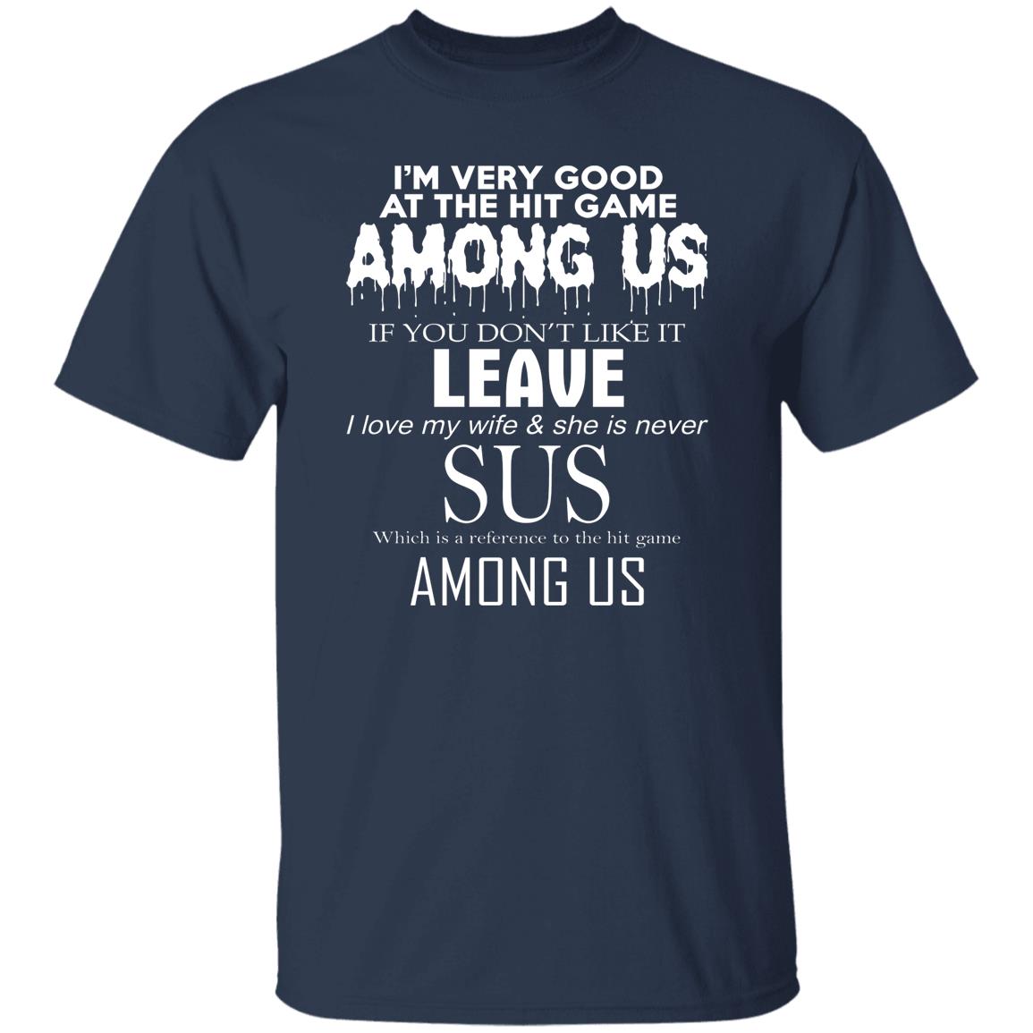 I'm Very Good At The Hit Game Among Us Shirt