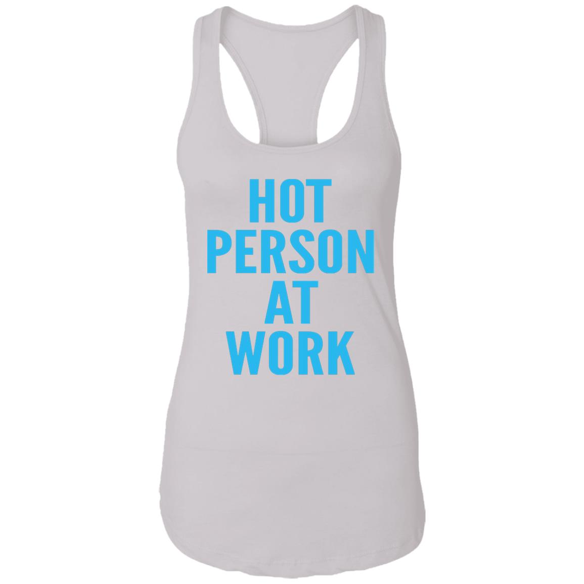 Hot Person At Work Shirt