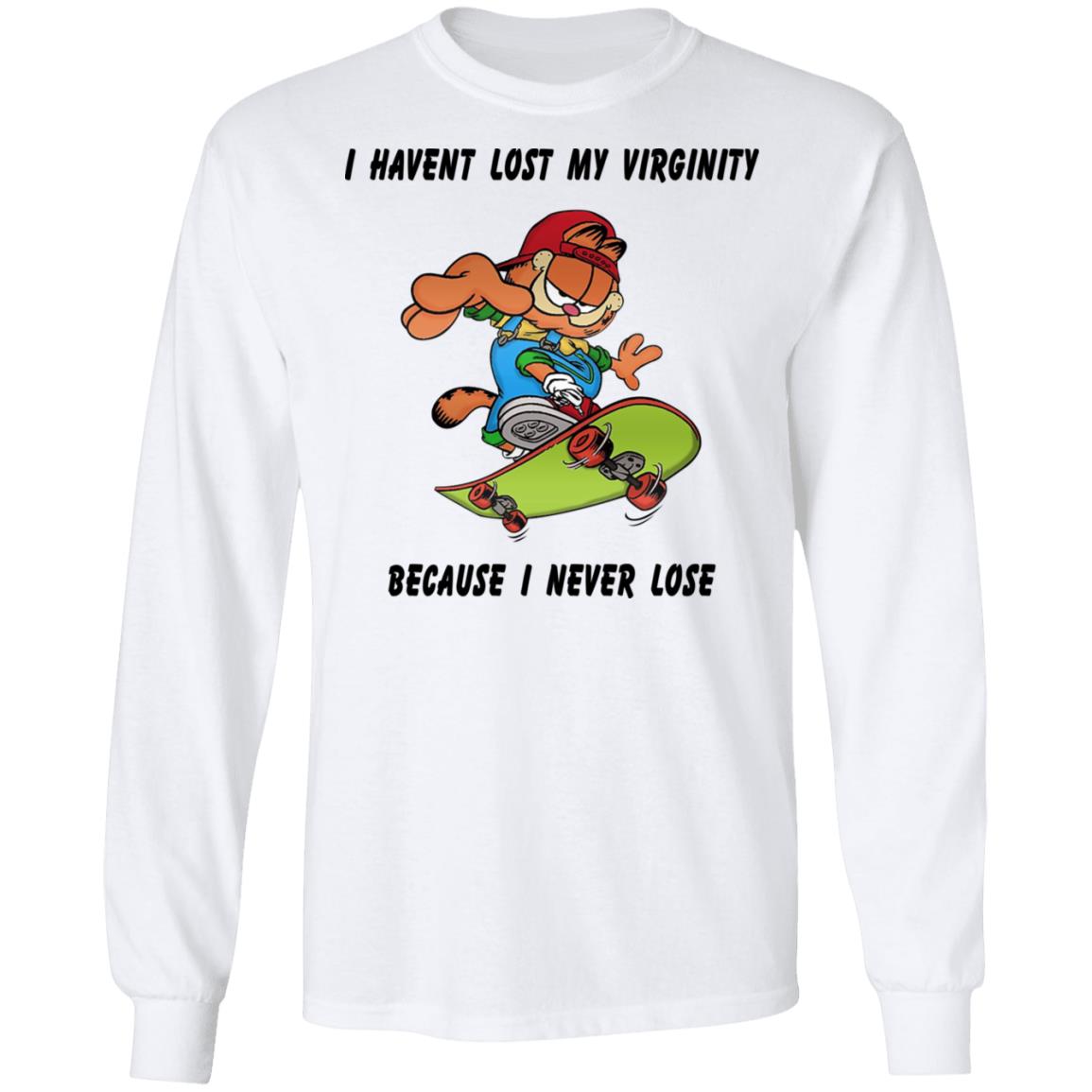 Garfield I Haven’t Lost My Virginity Because I Never Lose Shirt