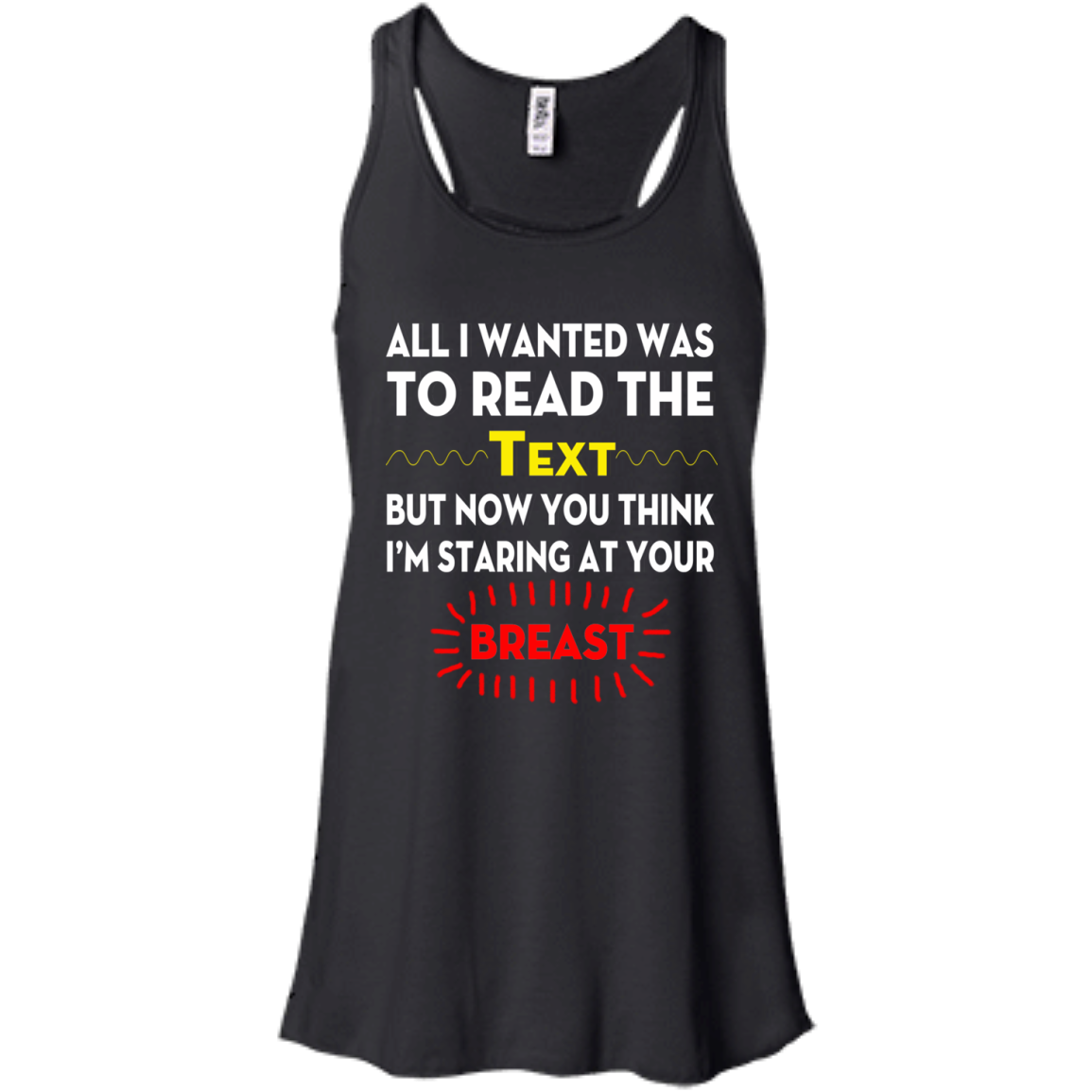 All I Wanted To Read The Text But Now You Think I'm Staring At Your Breast T-Shirt - TeeDragons