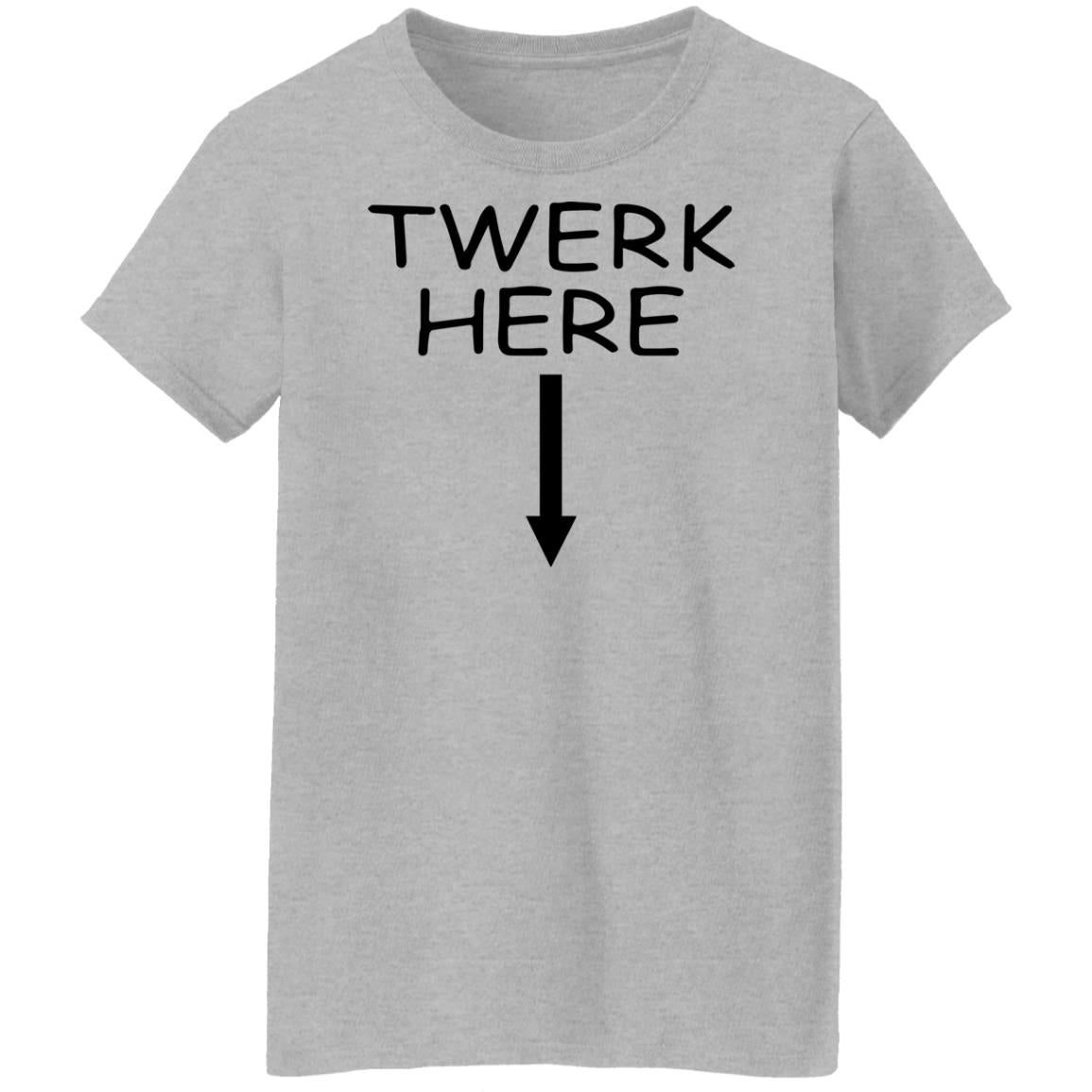 Twerk Here Shirt