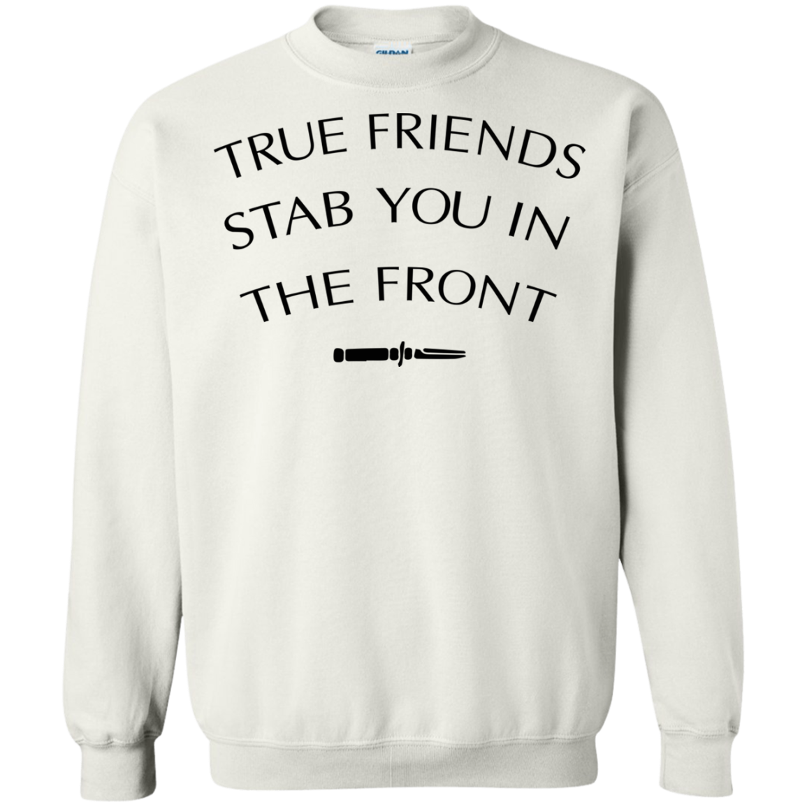 True friends stab you best sale in the front hoodie