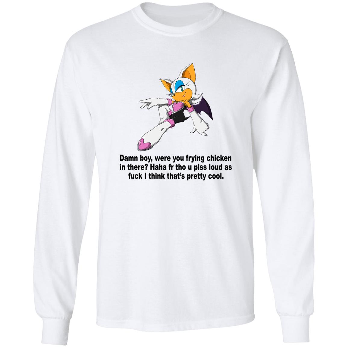 Rouge The Bat – Damn Boy Were You Frying Chicken In There Shirt