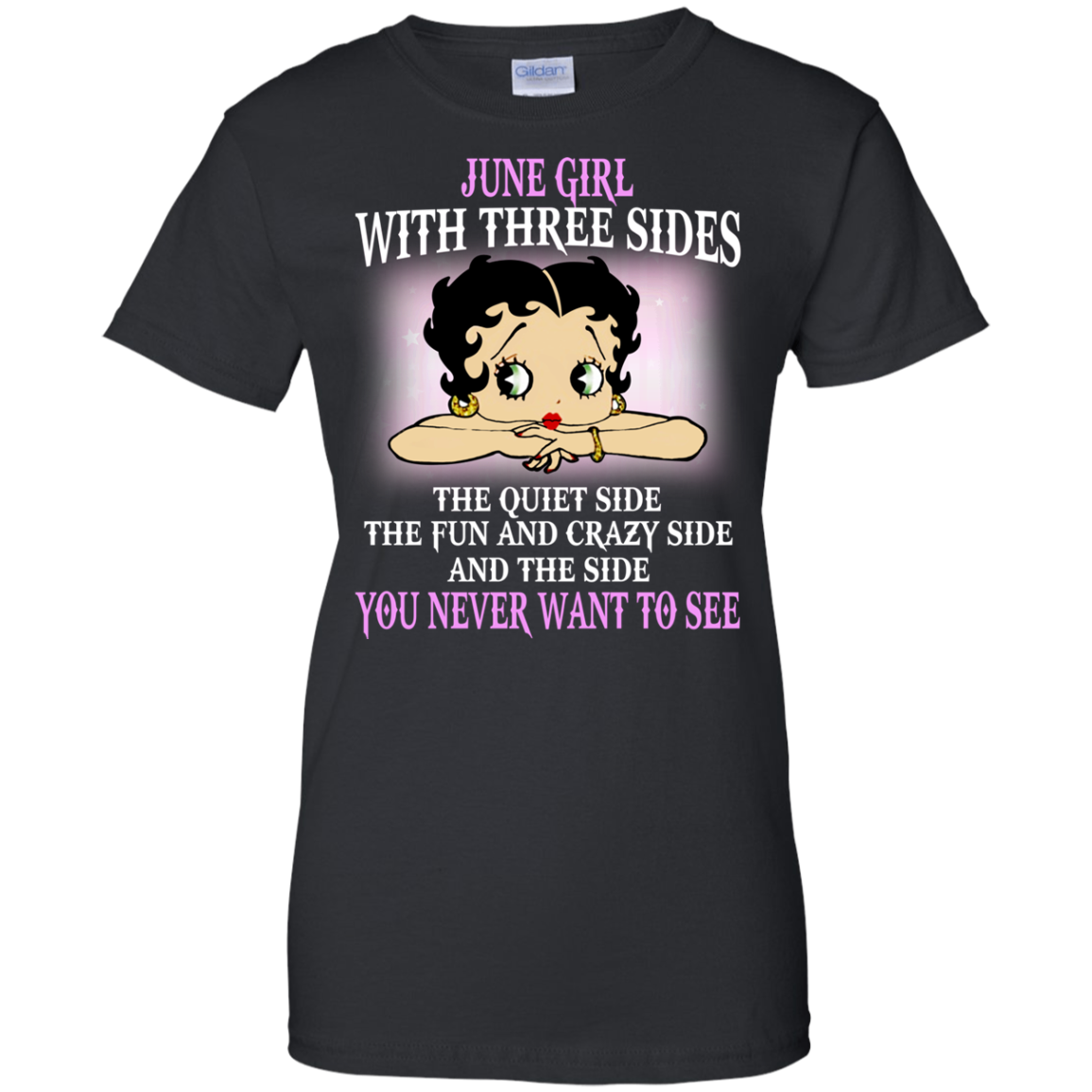 June Girl With Three Sides - You Never Want To See Shirt, Hoodie - TeeDragons