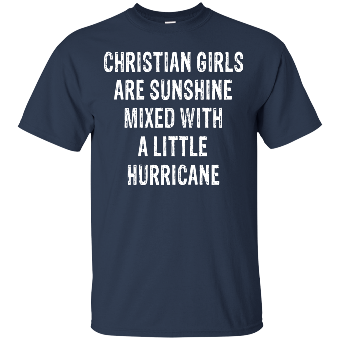 Christian Girls Are Sunshine Mixed With A Little Hurricane Shirt, Hoodie - TeeDragons