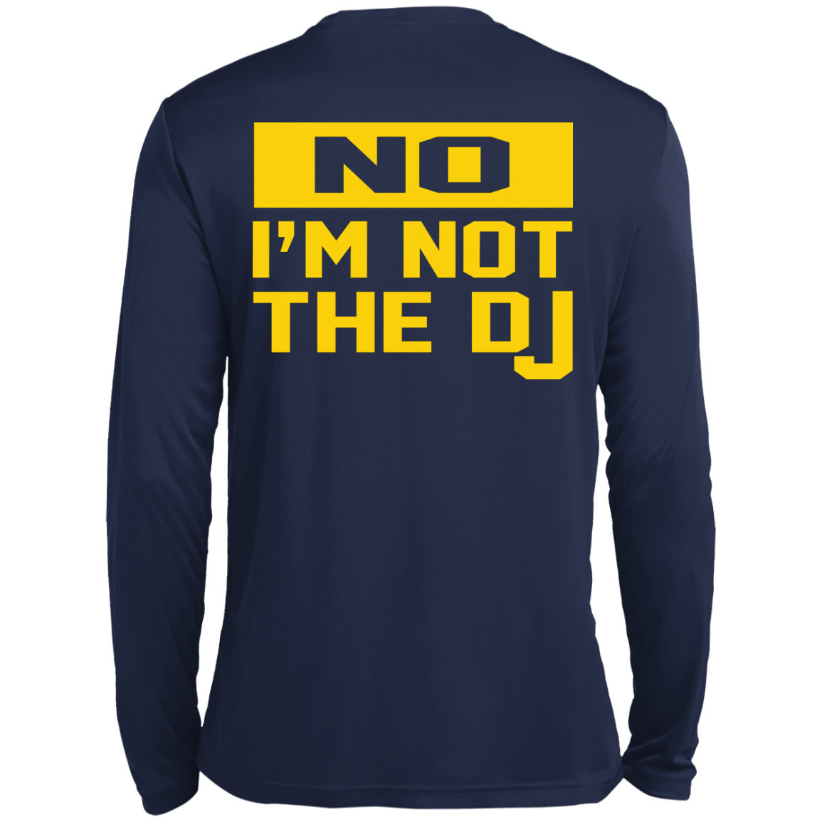 No I'm Not The DJ Shirt, Hoodie, Tank - TeeDragons
