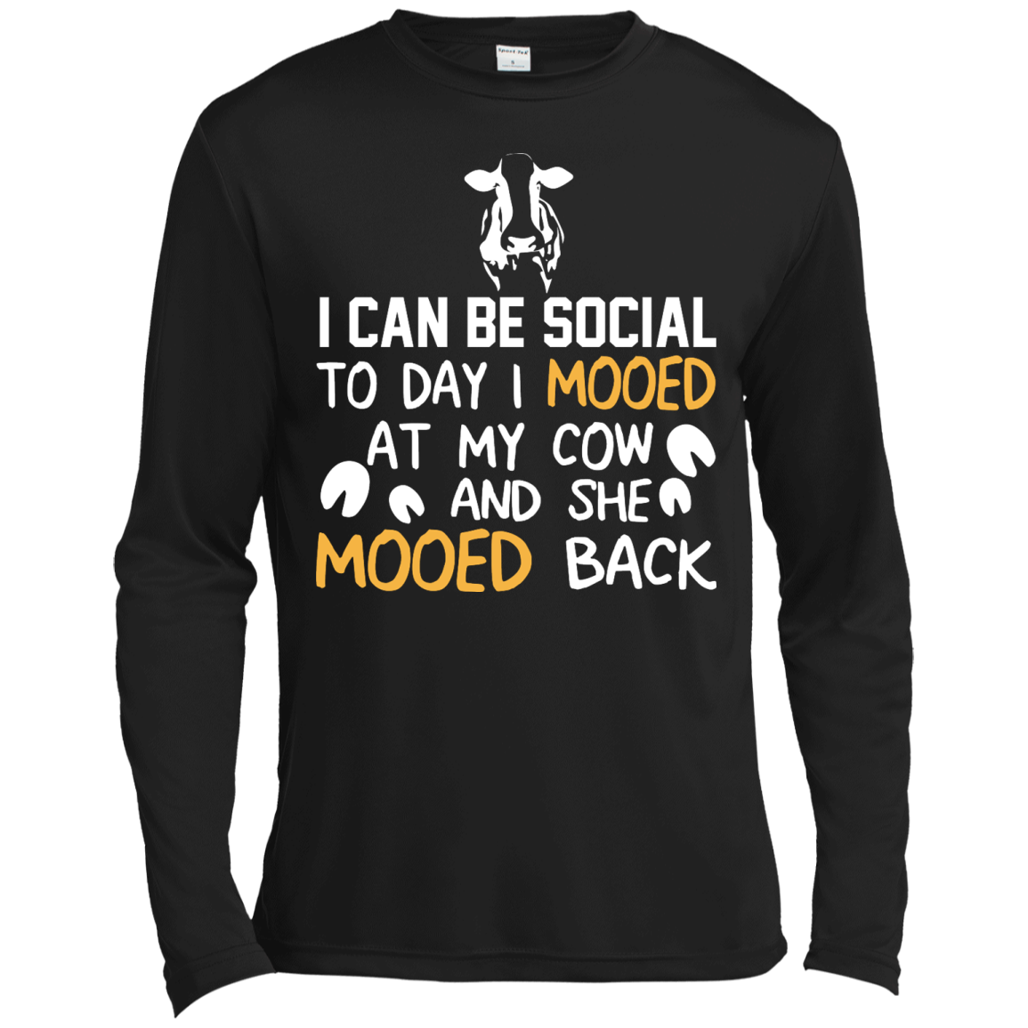 I Can Be Social To Day I Mooed At My Cow And She Mooed Back Shirt, Hoodie - TeeDragons