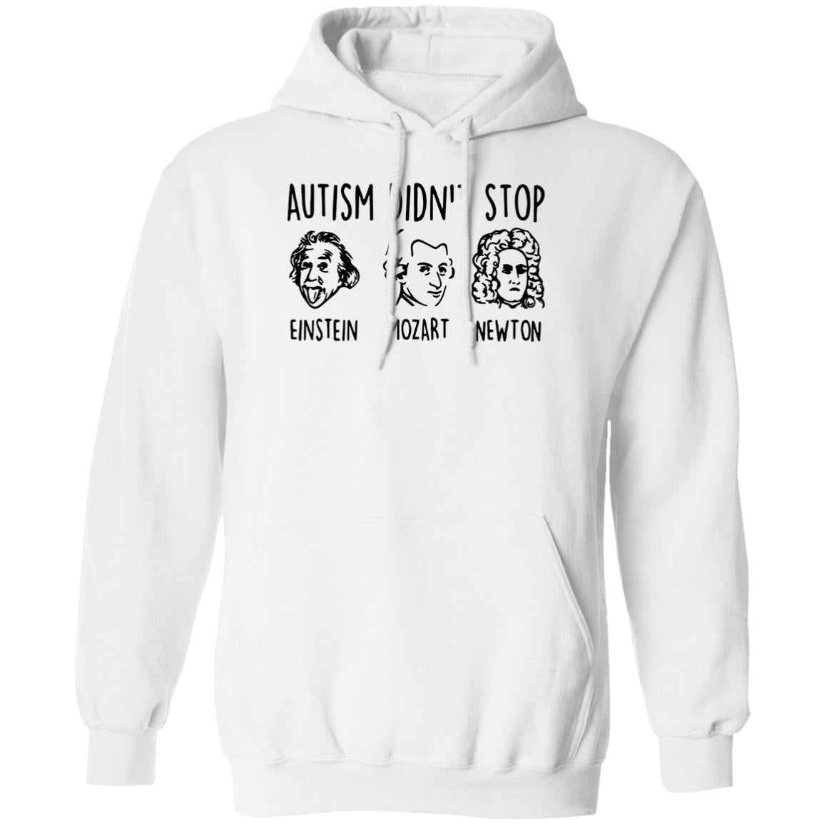 Autism Didn’t Stop Einstein Mozart Newton Shirt