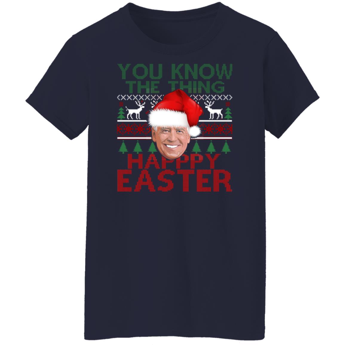 Joe Biden You Know The Thing Happy Easter Christmas Sweater