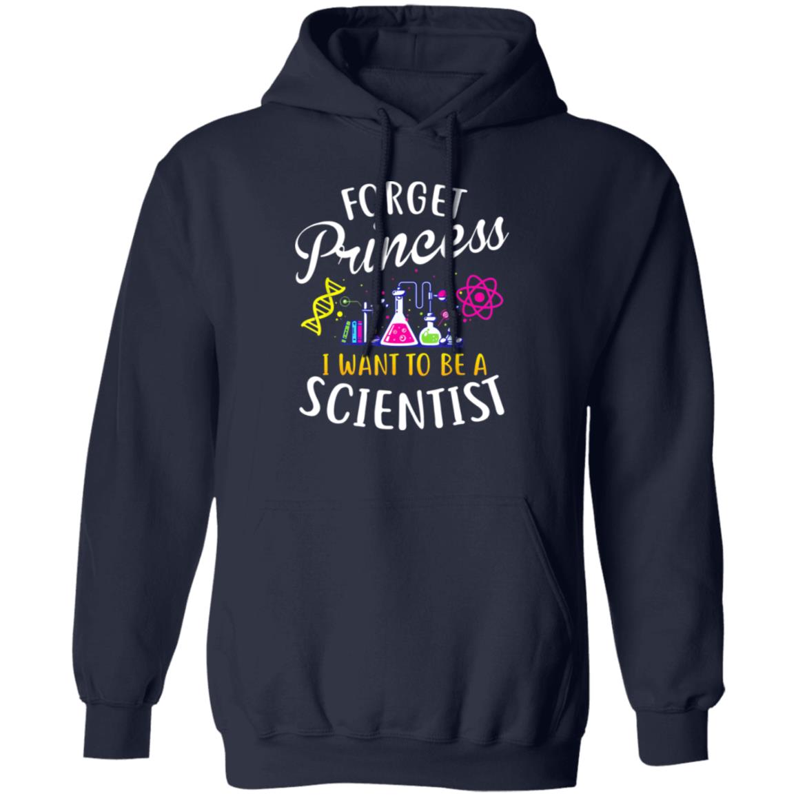 Forget Princess I Want To Be A Scientist Shirt