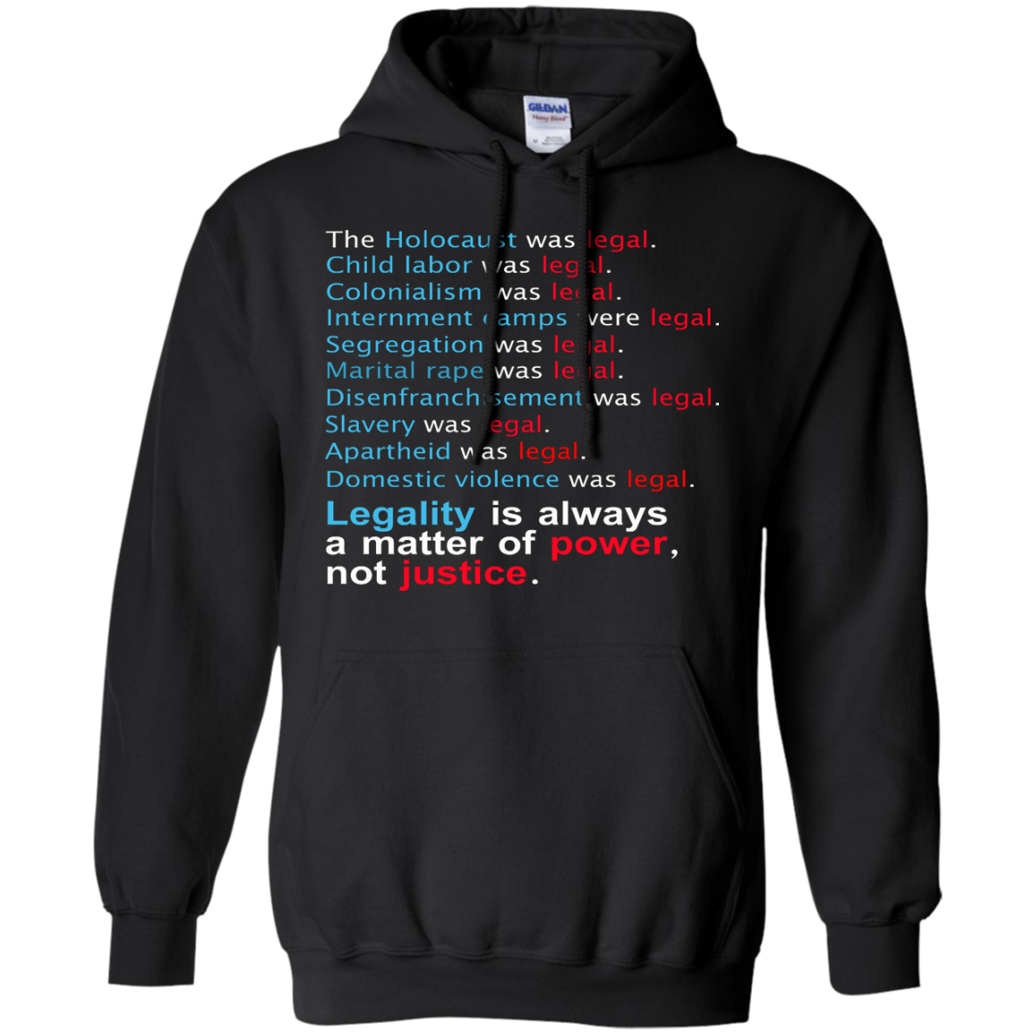 Legality Is Always A Matter Of Power, Not Justice Shirt, Hoodie - TeeDragons