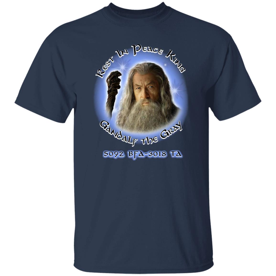 Rest In Peace Gandalf The Gray 5092 BFA 3018 TA Shirt