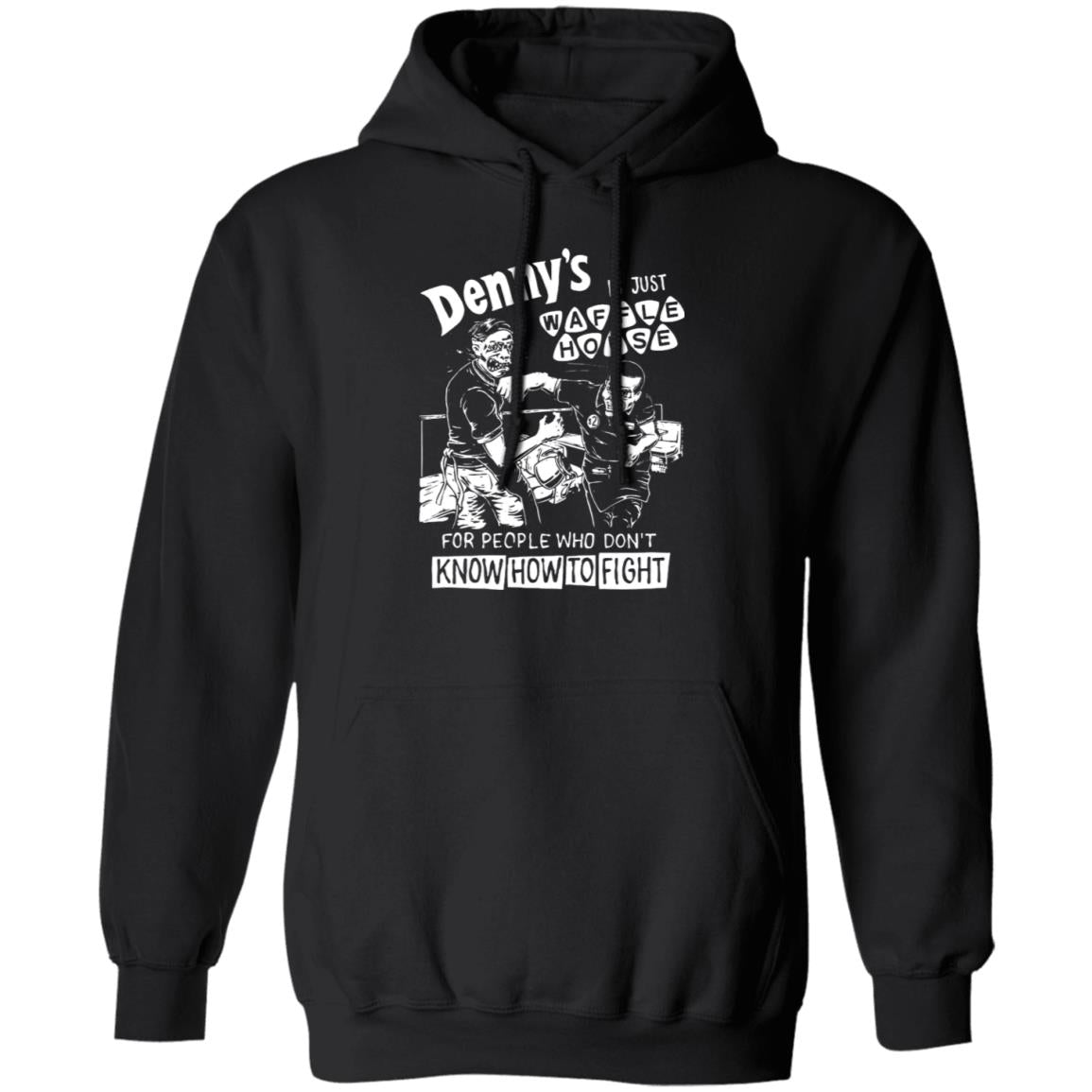 Denny’s Is Just Waffle House For People Who Don’t Know How To Fight Shirt