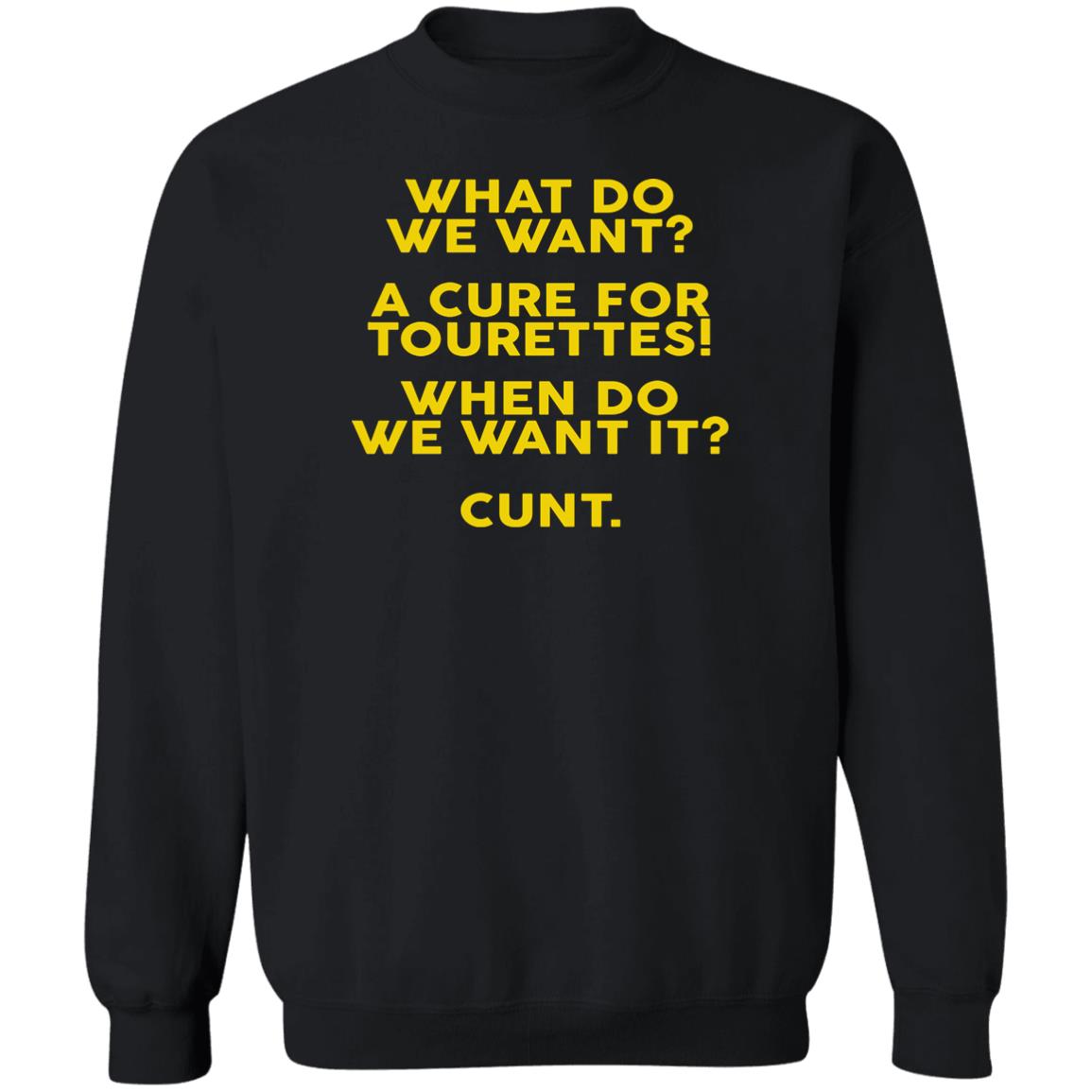 What Do We Want A Cure For Tourettes Shirt