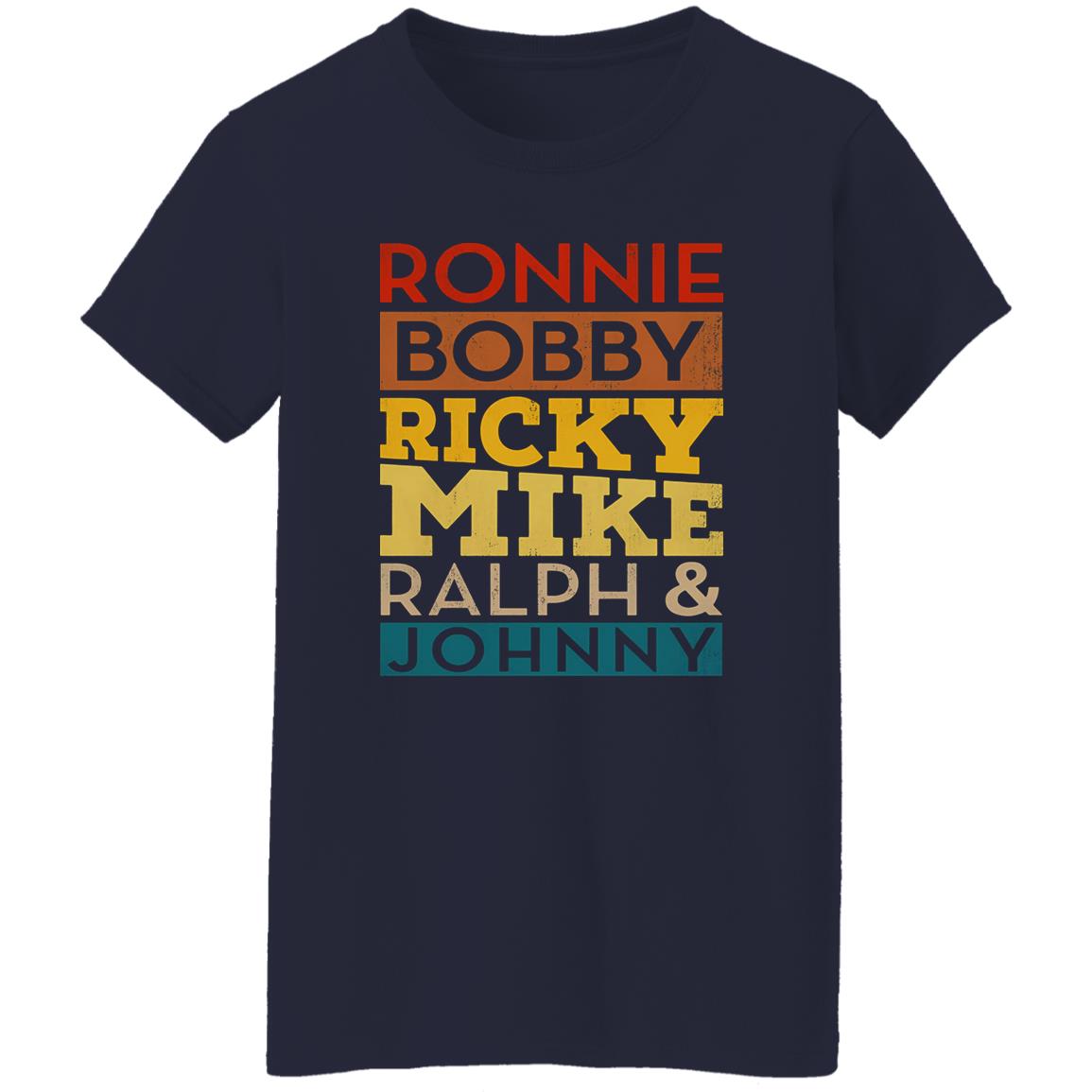 Ronnie Bobby Ricky Mike Ralph And Johnny Shirt