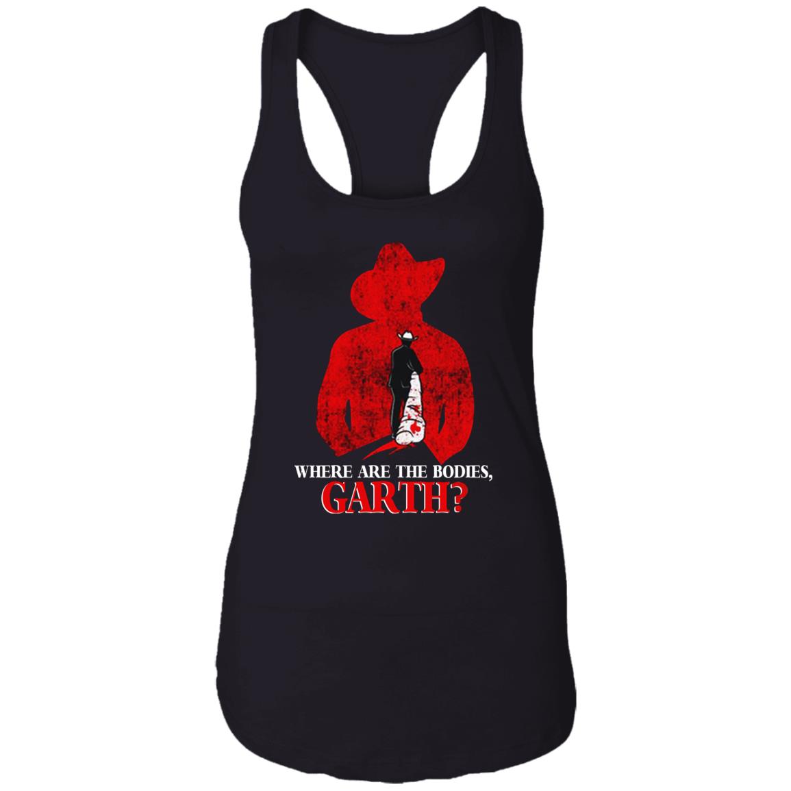Where Are The Bodies Garth Shirt