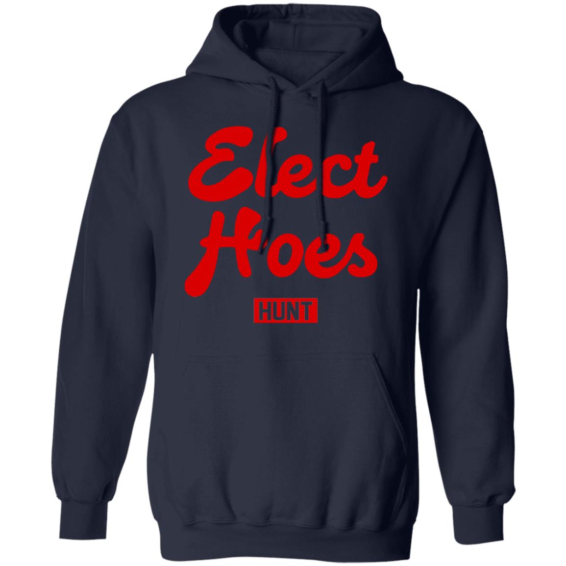 Elect hoes hunt shirt