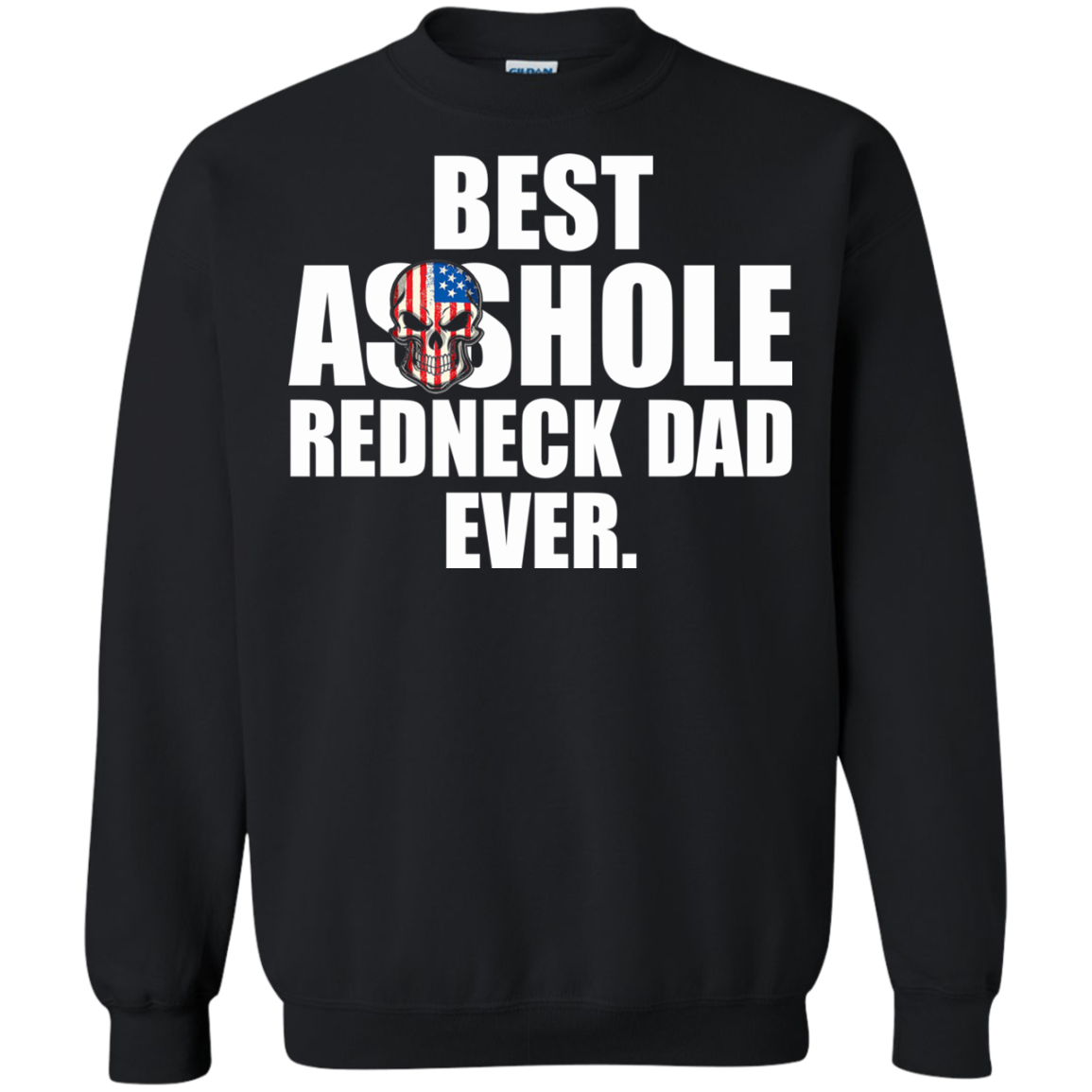 Best Asshole Redneck Dad Ever Shirt, Hoodie, Tank - TeeDragons