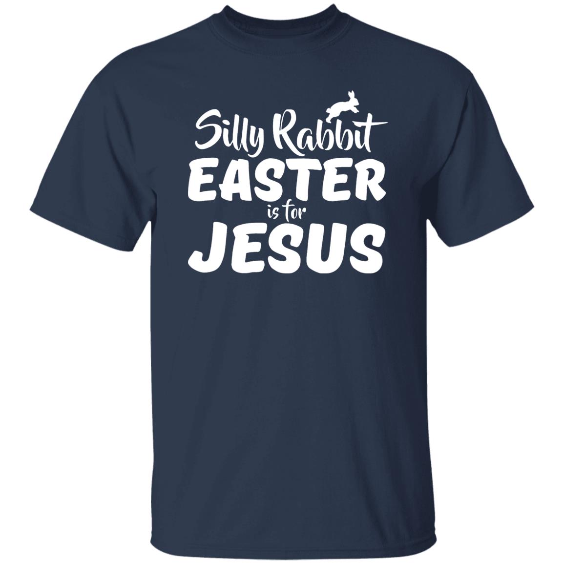 Silly Rabbit Easter Is For Jesus Shirt - TeeDragons