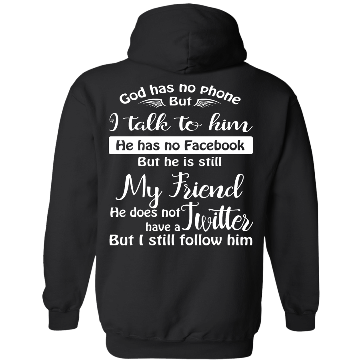 God Has No Phone, No Facebook, No Twitter Shirt - Back Design - TeeDragons