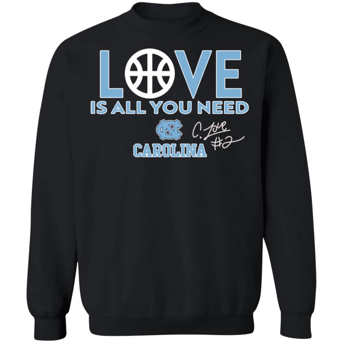 Love Is All You Need Carolina Shirt