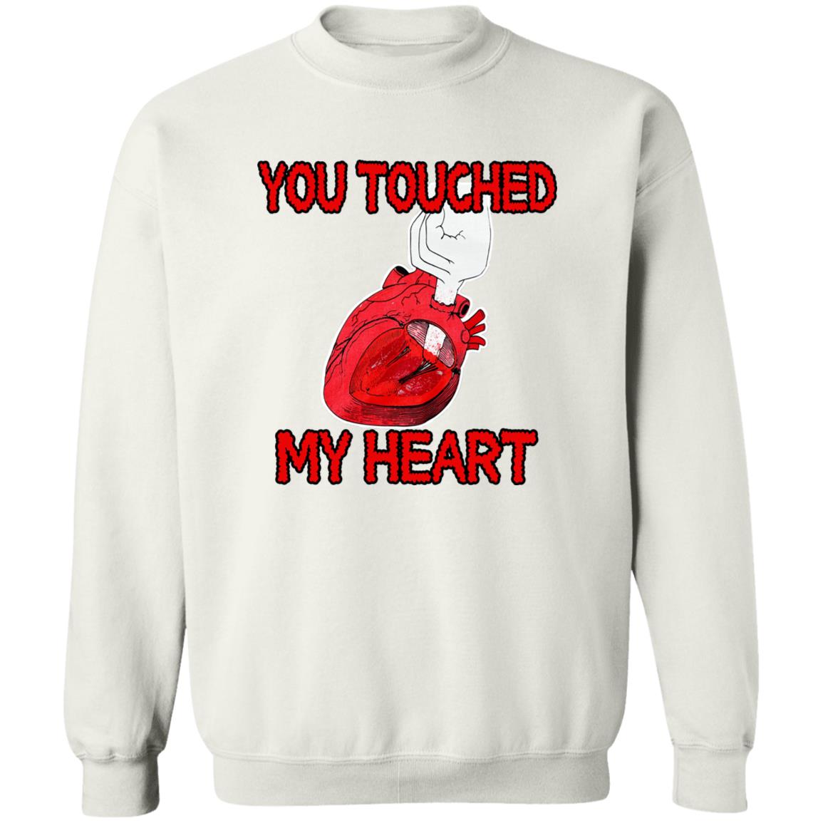You Touched My Heart Shirt