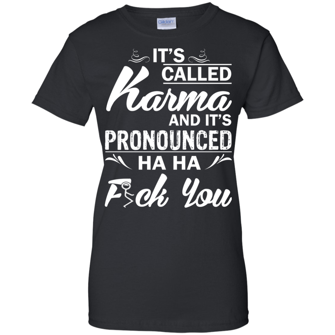 It's Called Karma Nad It's Pronounced Shirt, Hoodie - TeeDragons