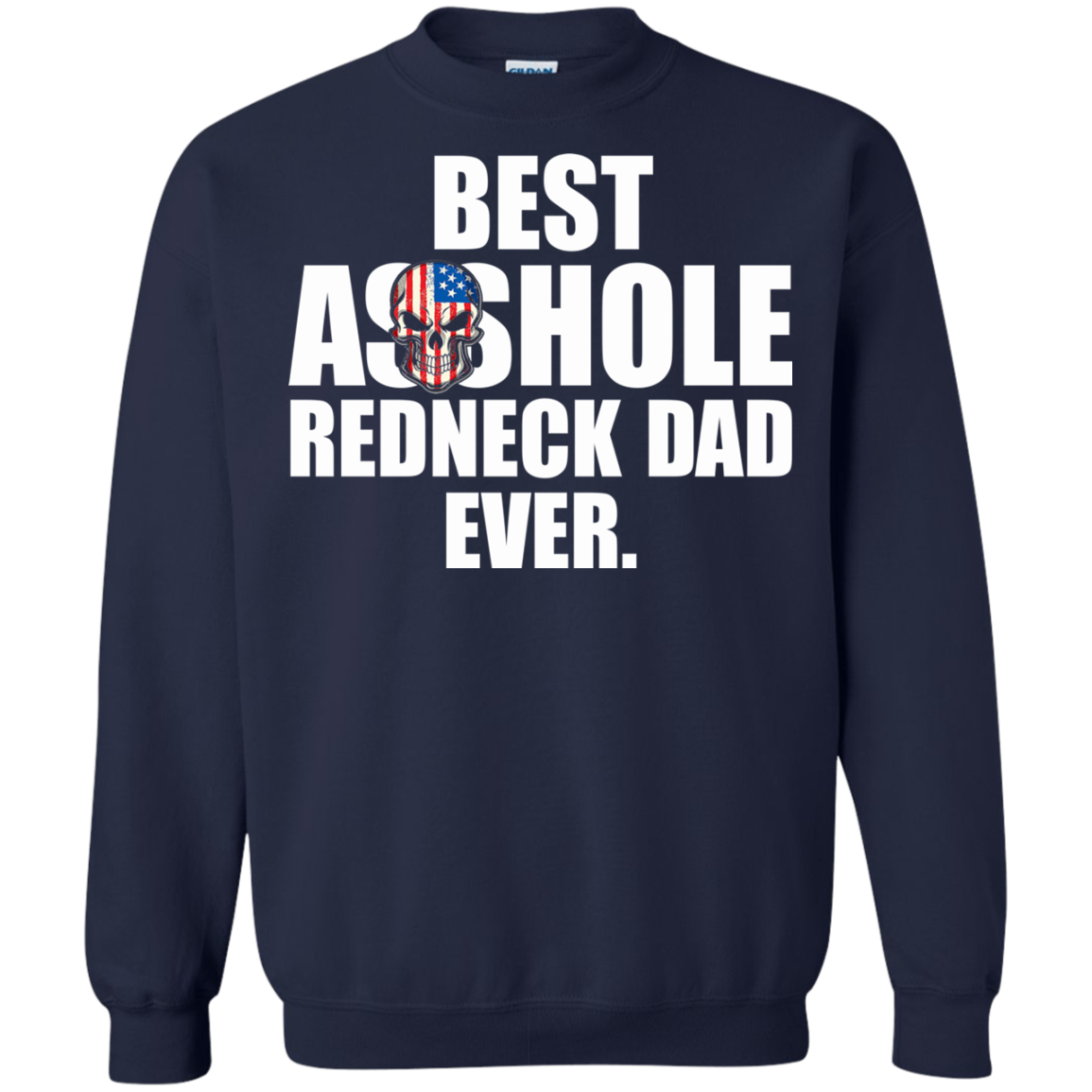 Best Asshole Redneck Dad Ever Shirt, Hoodie, Tank - TeeDragons