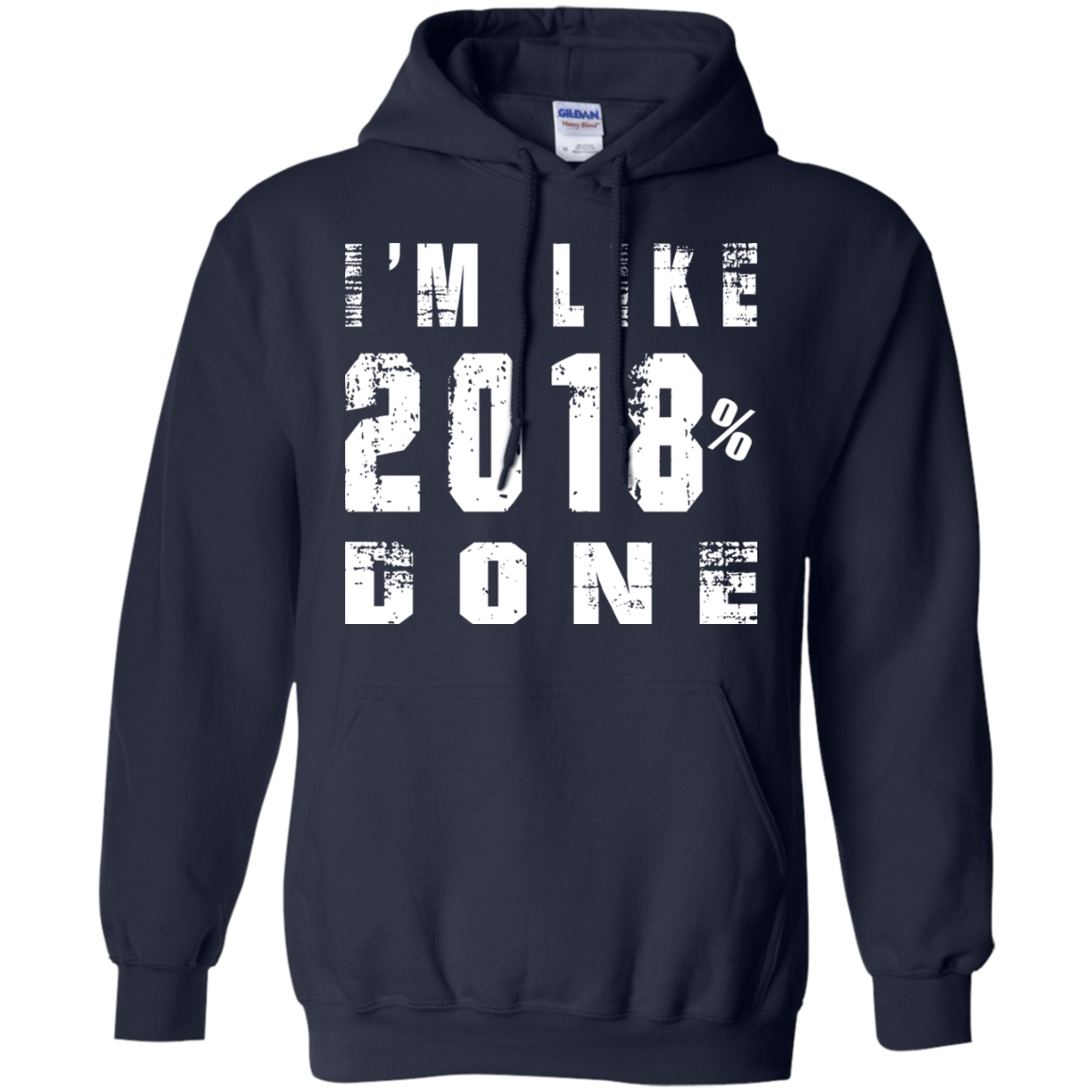 I'm Like 2018 % Done Shirt, Hoodie, Tank - TeeDragons