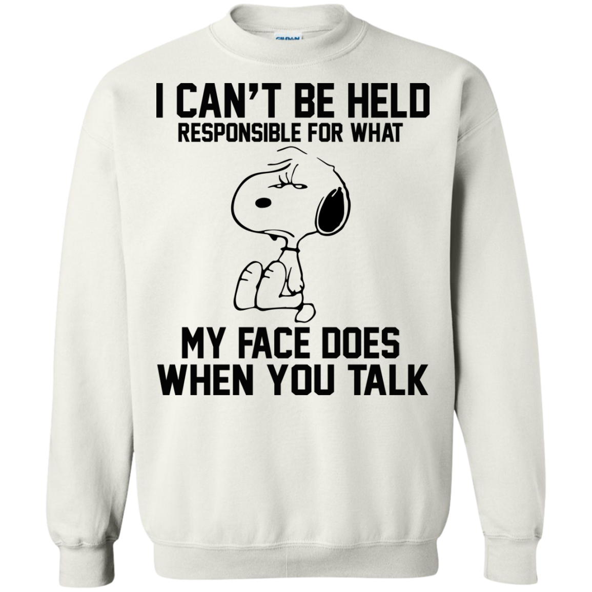I Can't Be Held Responsible For What My Face Does When You Talk Shirt, Hoodie - TeeDragons