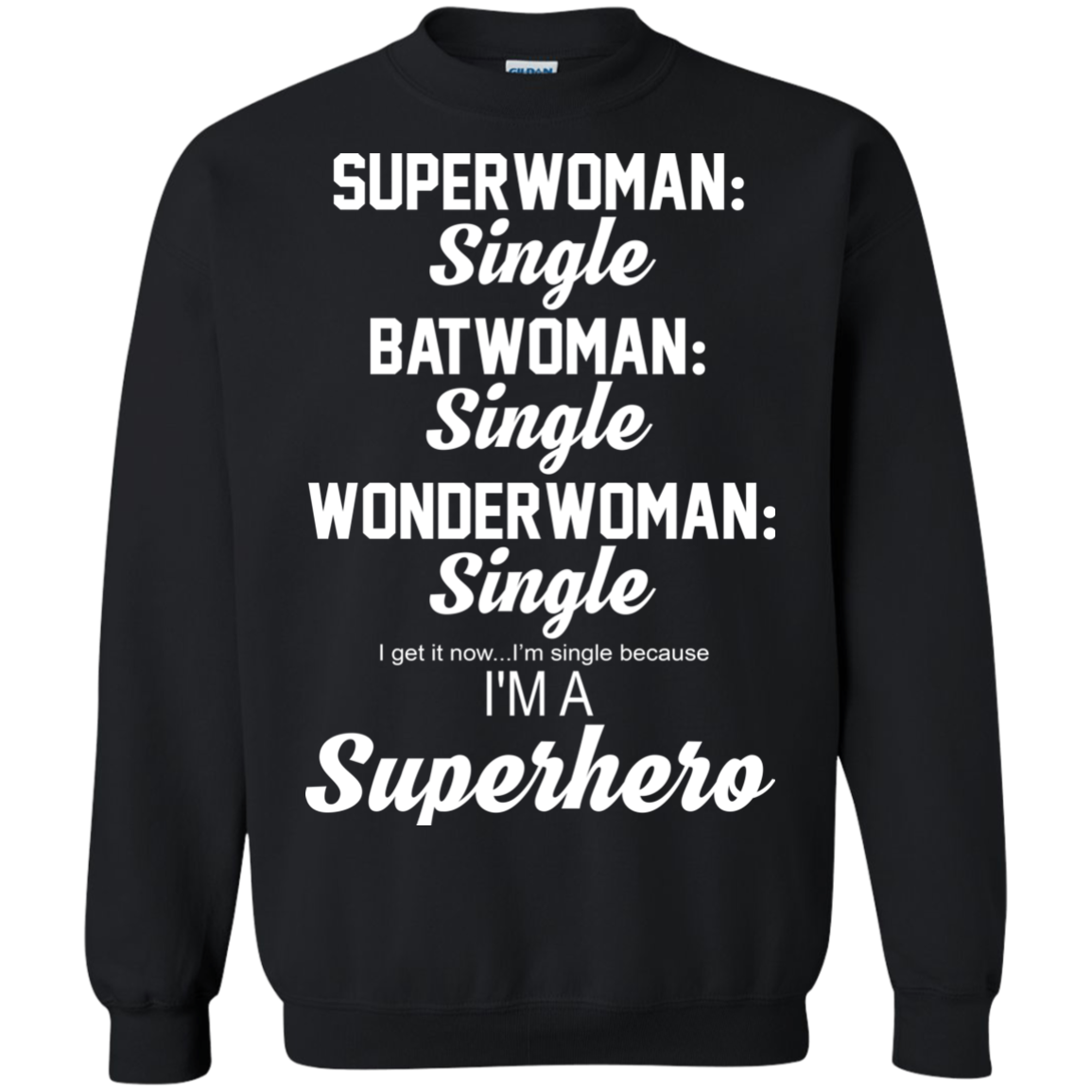 Superwoman Single - Batwoman Single - I'm Single Because I'm Superhero Shirt, Tank - TeeDragons