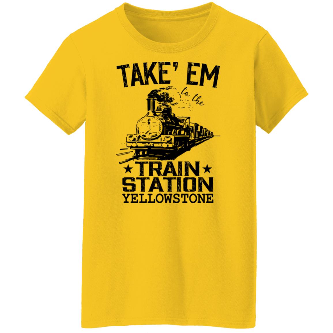 Take Em To The Train Station Yellowstone Shirt