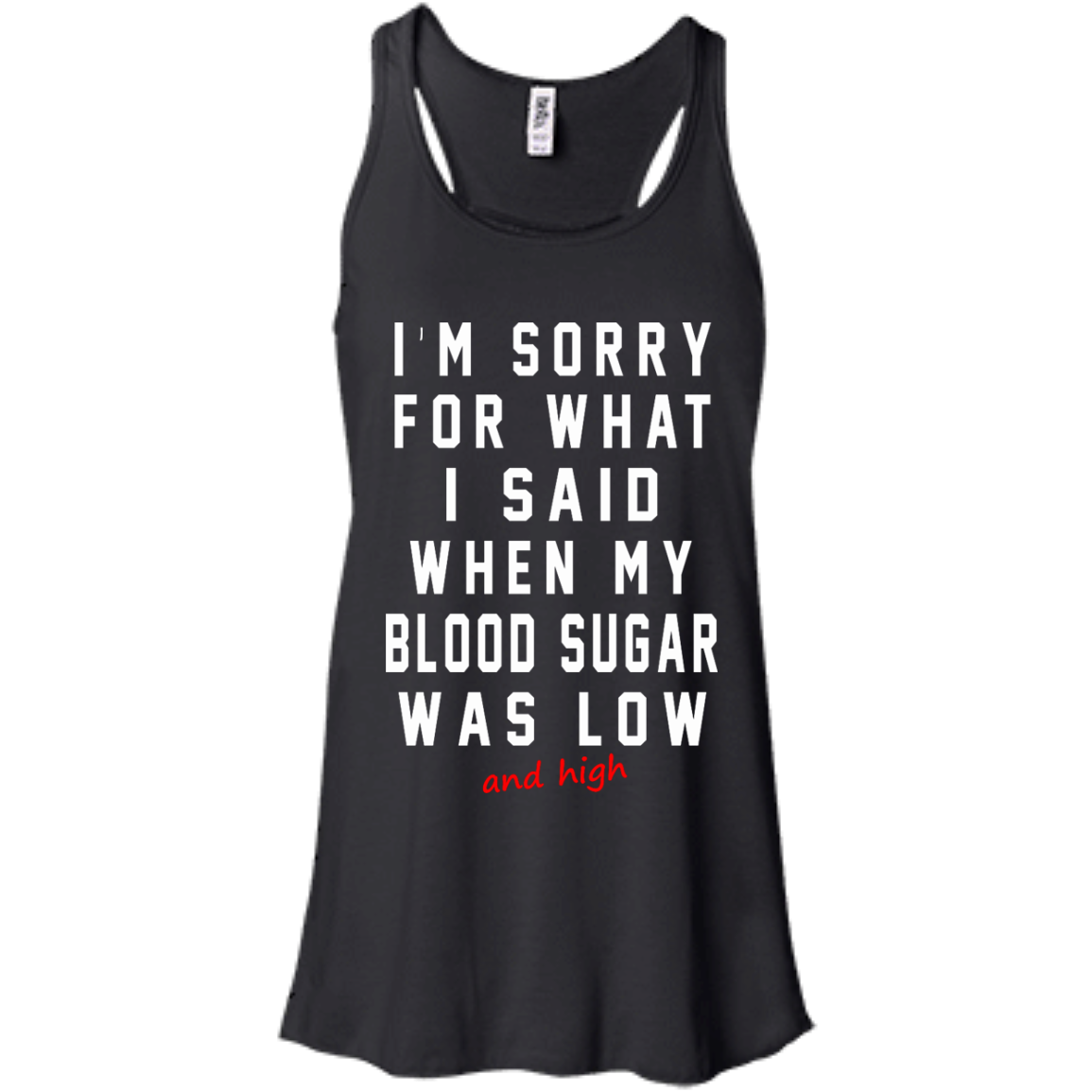 I'm Sorry For What I Said When My Blood Sugar Was Low And High Shirt - TeeDragons