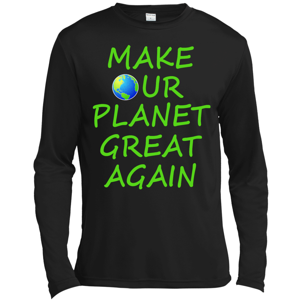 Make Our Planet Great Again Shirt, Hoodie, Tank - TeeDragons