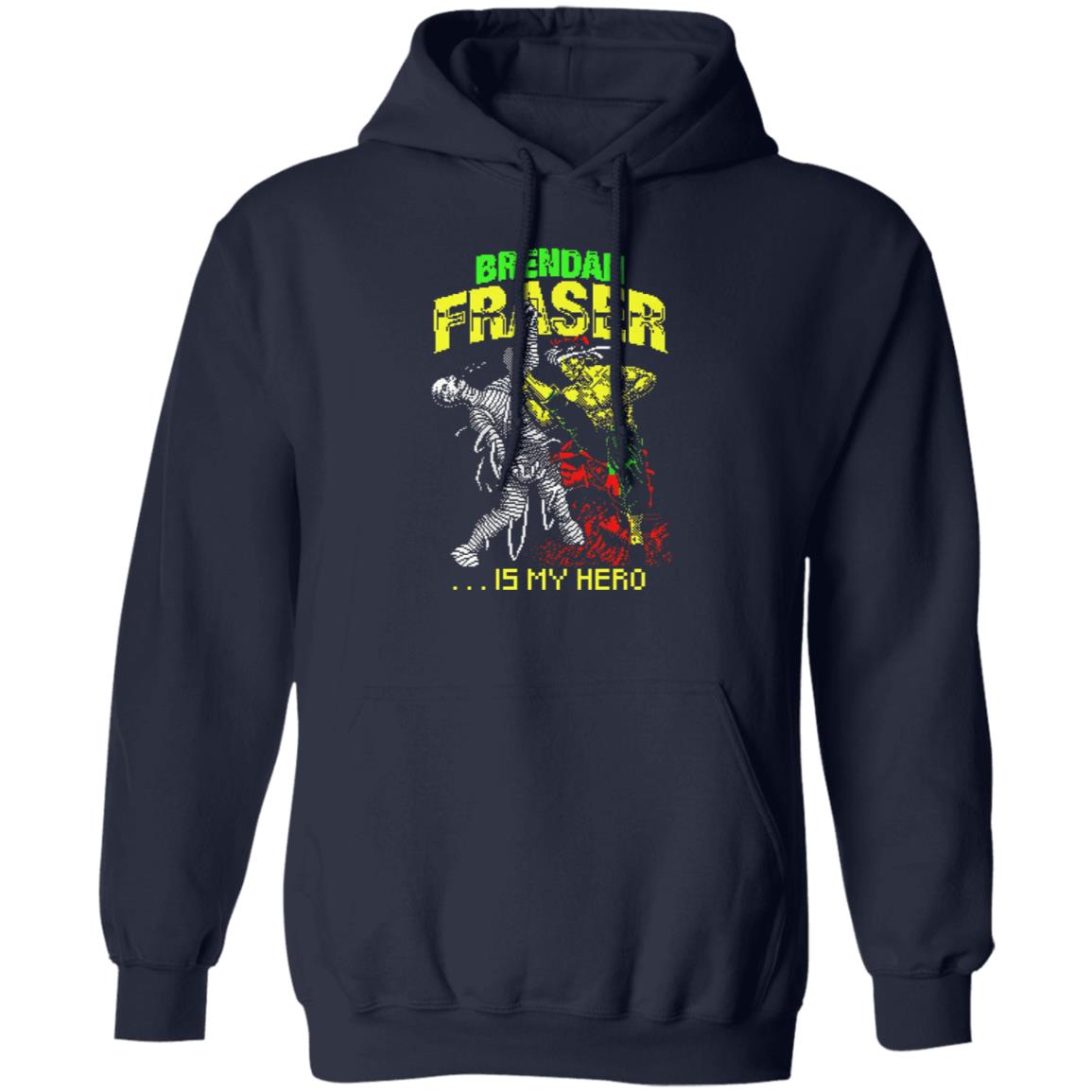 Brendan Fraser Is My Hero Shirt
