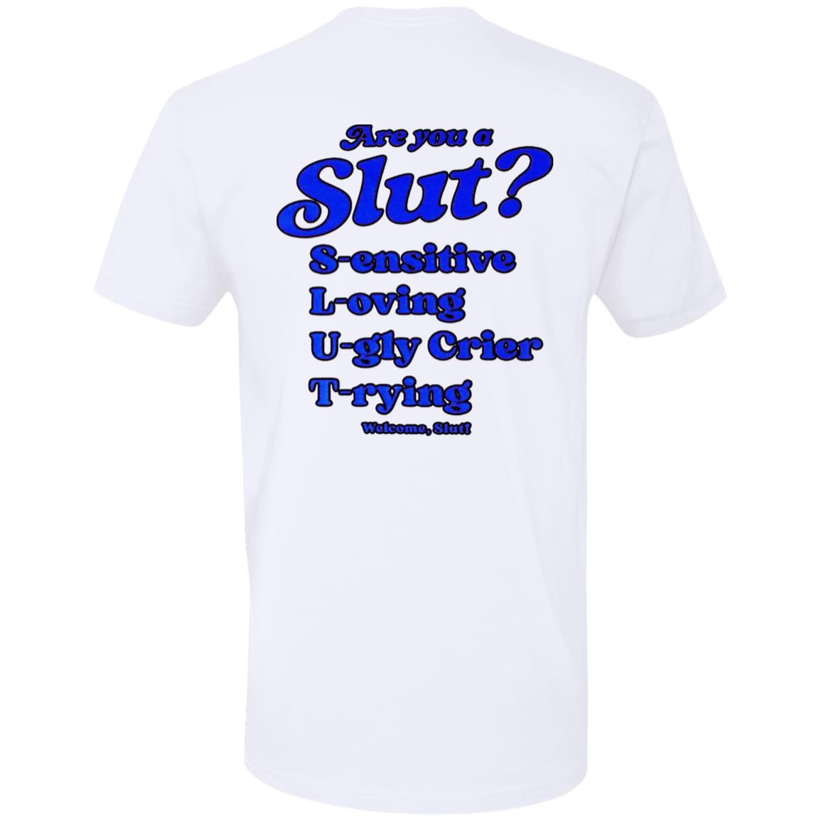 I'm A Slut - Are You A Slut Shirt