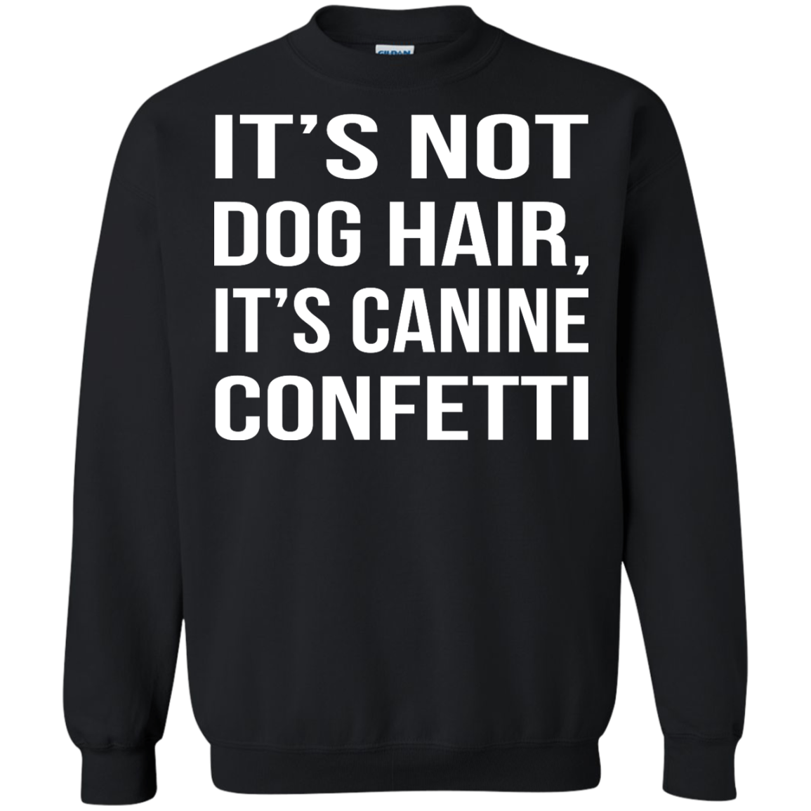 It's Not Dog Hair, It's Canine Confetti Shirt, Hoodie, Tank - TeeDragons
