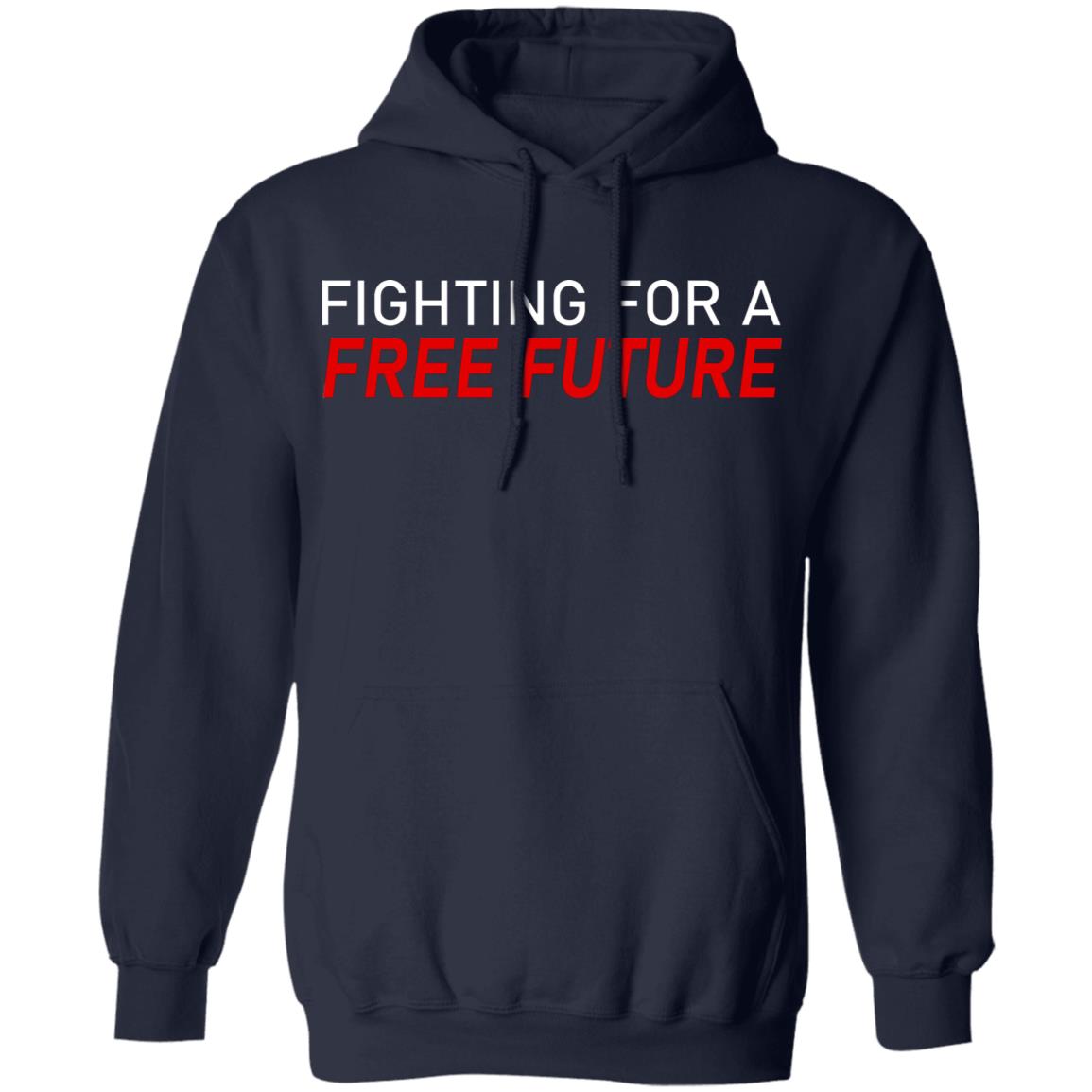 Fighting For A Free Future Shirt