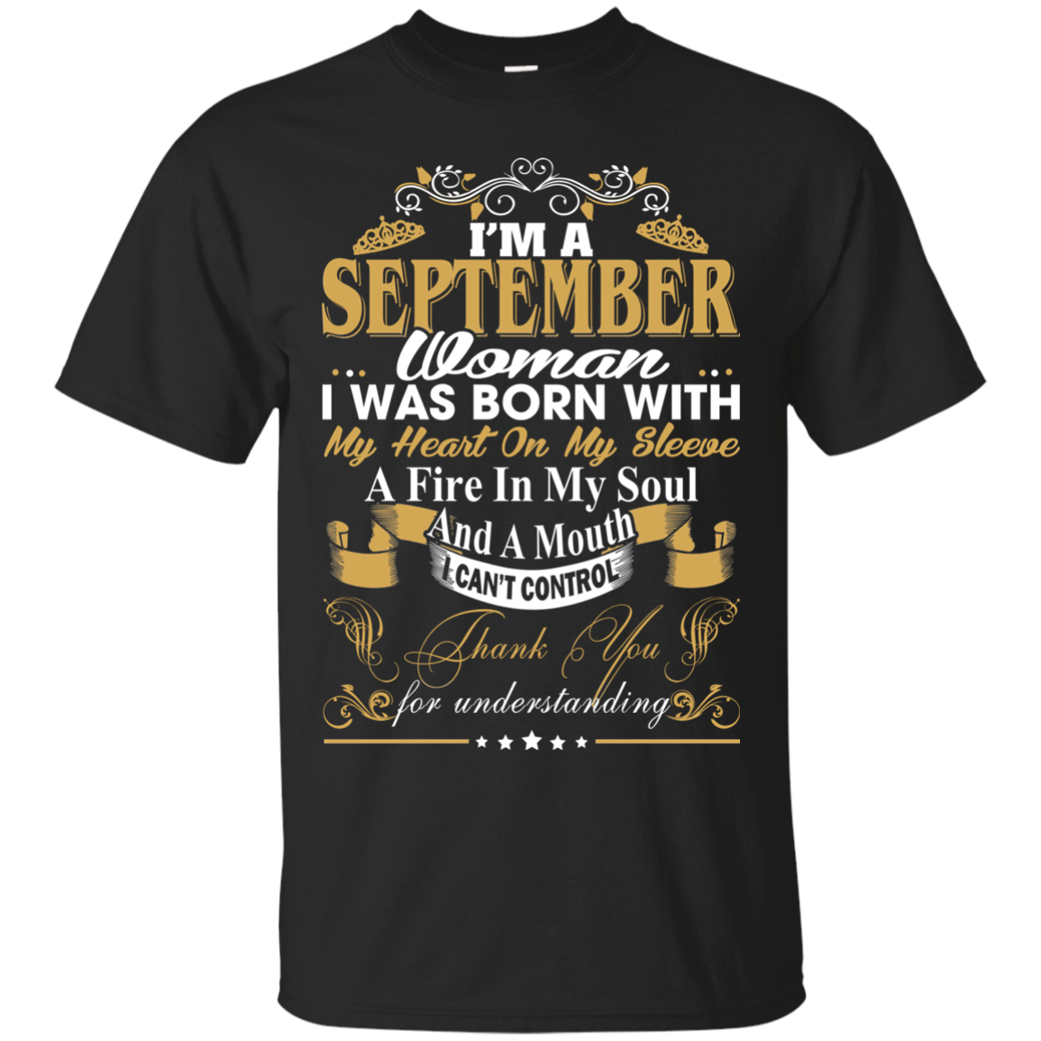 I Am A September Woman - I Was Born With My Heart On My Sleeve T-Shirt - TeeDragons