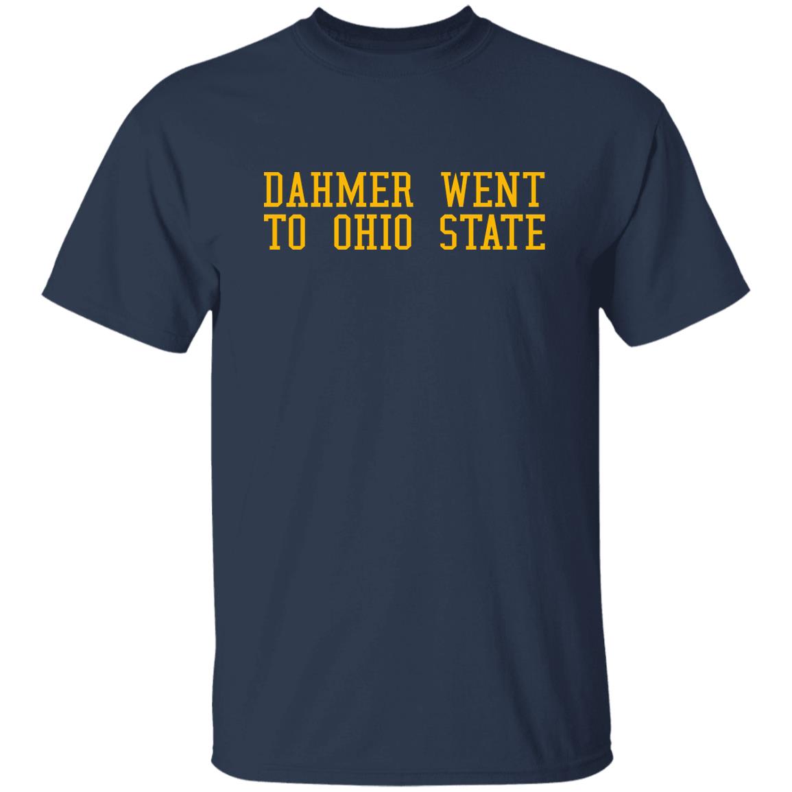 Dahmer Went To Ohio State Shirt