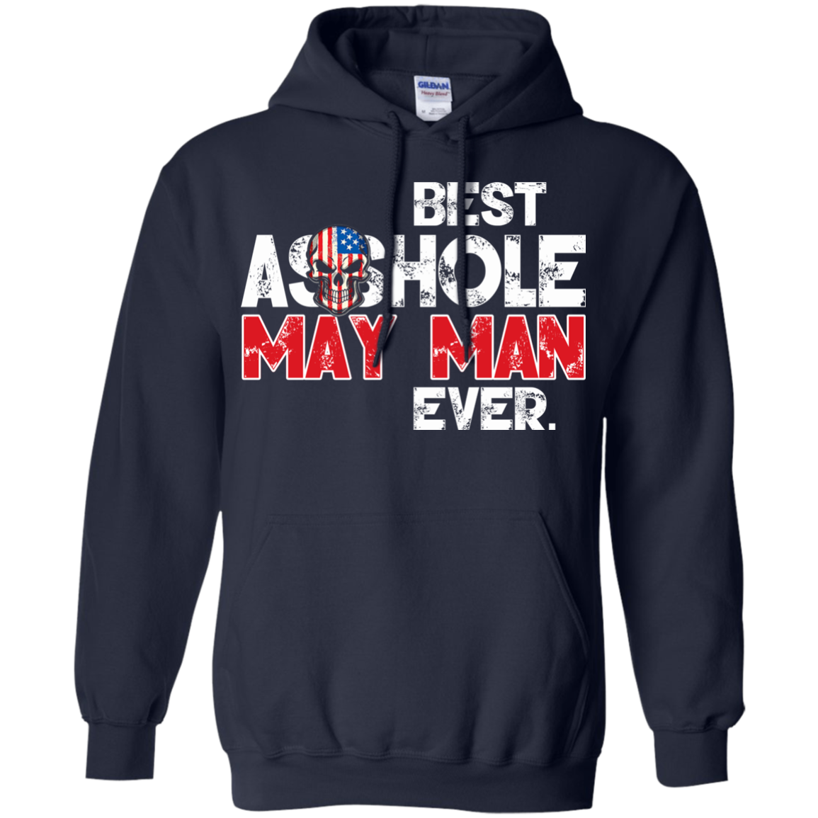 Best Asshole May Man Ever Shirt, Hoodie, Tank - TeeDragons