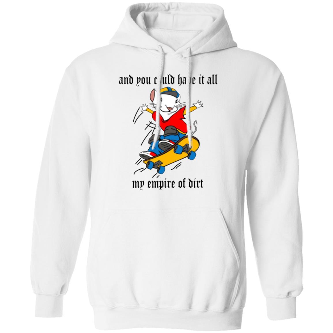 And You Could Have It All My Empire Of Dirt Shirt