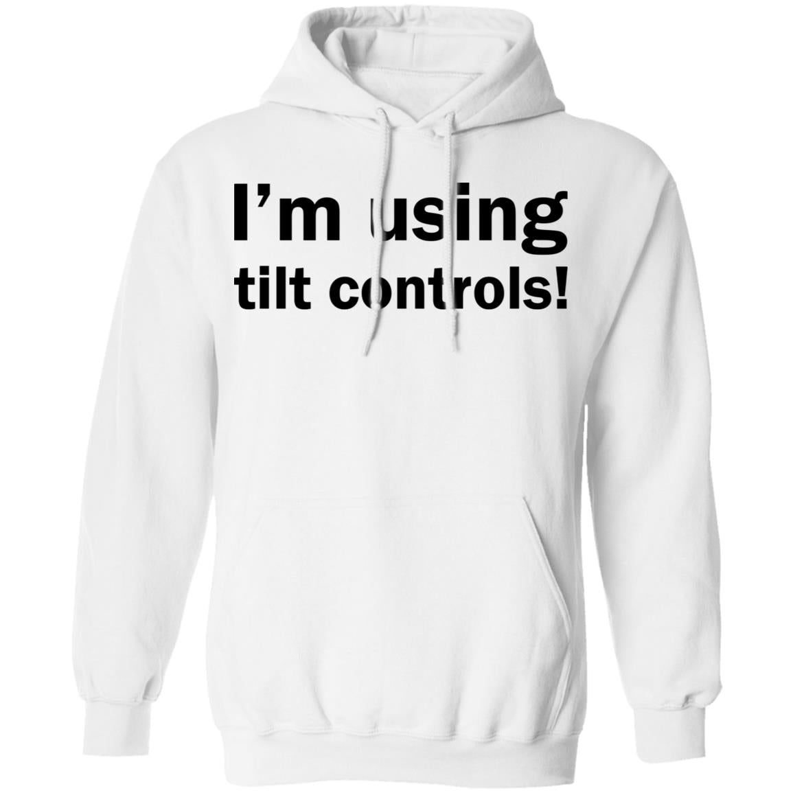 I'm Using Tilt Controls Shirt